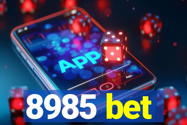 8985 bet